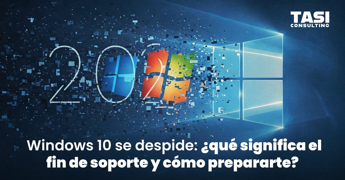🖥️ Windows 10 se despide: ¿qué significa el fin de soporte y cómo prepararte?